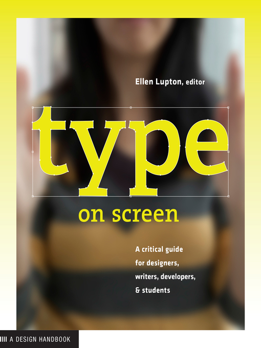 Title details for Type on Screen by Ellen Lupton - Available